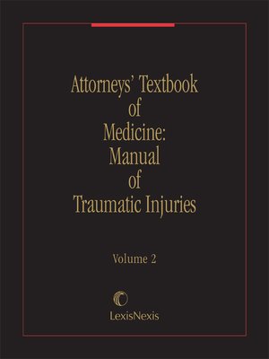 cover image of Attorneys' Textbook of Medicine: Manual of Traumatic Injuries